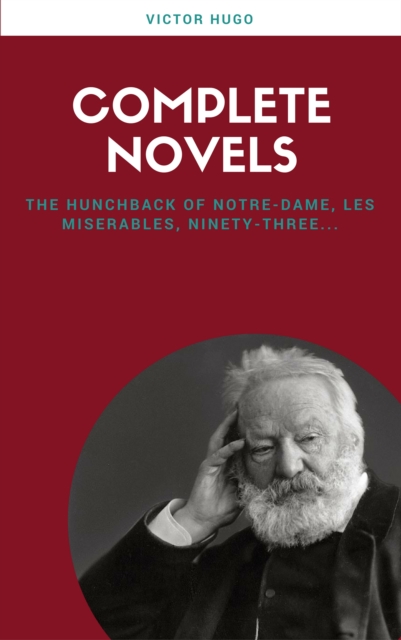 Victor Hugo: Complete Novels (Lecture Club Classics), EPUB eBook