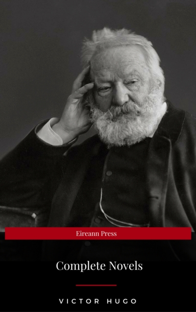 Victor Hugo: Complete Novels (Eireann Press), EPUB eBook