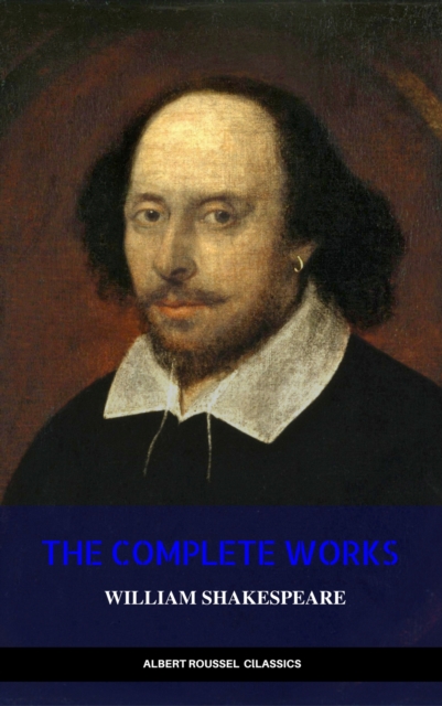 William Shakespeare: The Complete Works of William Shakespeare, EPUB eBook