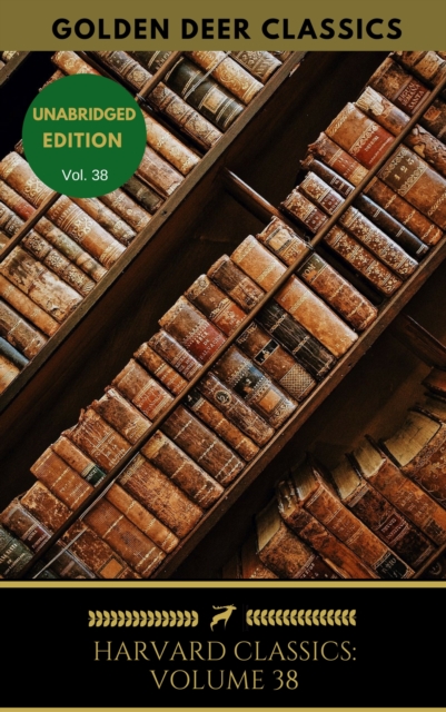 Harvard Classics Volume 38 : Harvey, Jenner, Lister, Pasteur, EPUB eBook