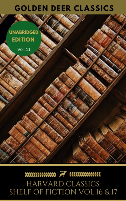 The Harvard Classics Shelf of Fiction Vol: 16 & 17 : Leo Nikolaevitch Tolstoy 1 & 2, EPUB eBook