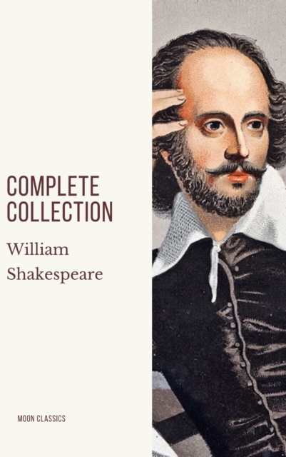 William Shakespeare : Complete Collection, EPUB eBook