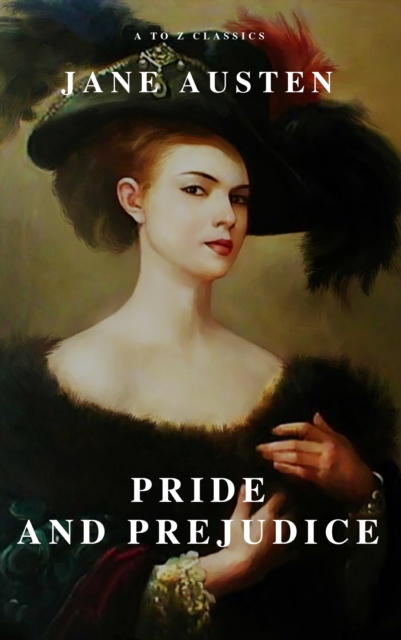 Pride and Prejudice ( A to Z Classics ), EPUB eBook