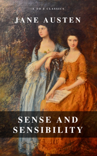 Sense and Sensibility (A to Z Classics), EPUB eBook