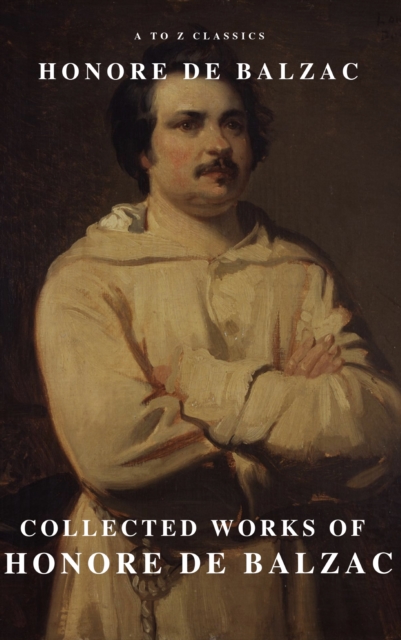 Collected Works of Honore de Balzac with the Complete Human Comedy, EPUB eBook