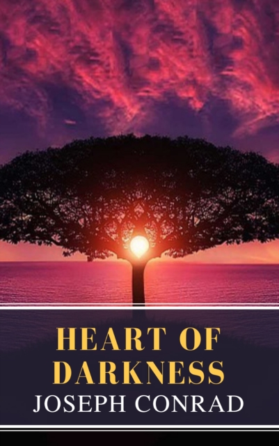 Heart of Darkness: A Joseph Conrad Trilogy, EPUB eBook