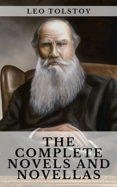 Leo Tolstoy: The Complete Novels and Novellas, EPUB eBook