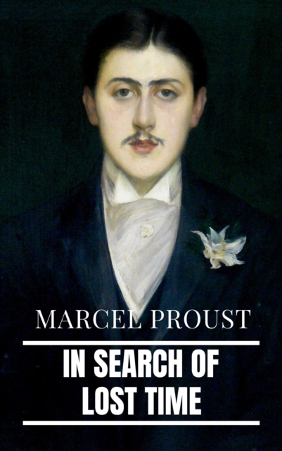 In Search of Lost Time [volumes 1 to 7], EPUB eBook