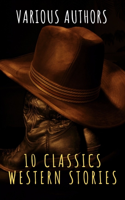 10 Classics Western Stories, EPUB eBook