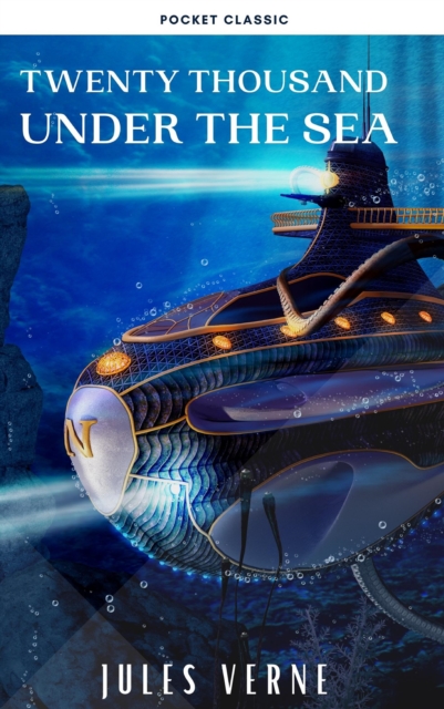 Twenty Thousand Leagues Under the Sea ( illustrated, annotated ), EPUB eBook