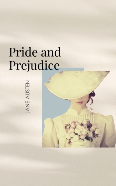 Pride and Prejudice : Jane Austen's Timeless Tale of Love and Mismatched Romances, EPUB eBook