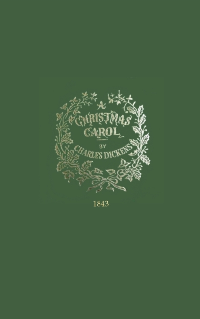 A Christmas Carol 1843 : First edition Charles Dickens Facsimile Hardcover Hardback Hard cover Book, Hardback Book