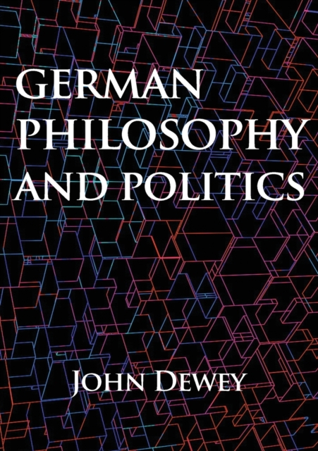 German philosophy and politics, Paperback / softback Book
