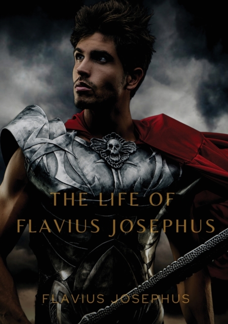 The Life of Flavius Josephus, Paperback / softback Book