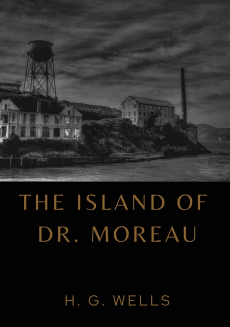 The Island of Dr. Moreau : the island of doctor moreau by H. G. Wells, Paperback / softback Book