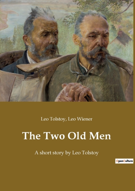 The Two Old Men : A short story by Leo Tolstoy, Paperback / softback Book
