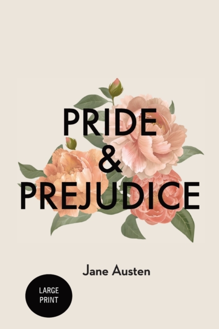 Pride and Prejudice : Large Print, Paperback / softback Book