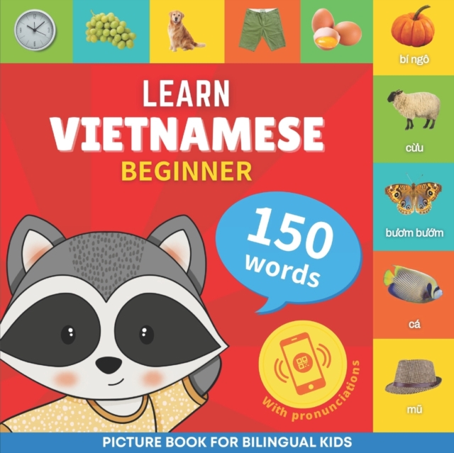 Learn vietnamese - 150 words with pronunciations - Beginner : Picture book for bilingual kids, Paperback / softback Book