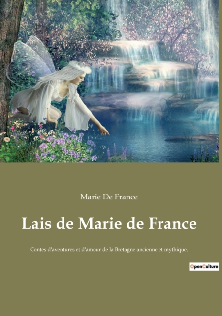 Lais de Marie de France : Contes d'aventures et d'amour de la Bretagne ancienne et mythique., Paperback / softback Book