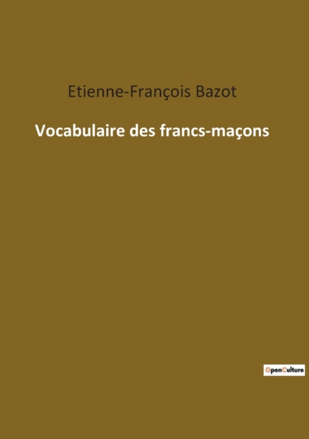 Vocabulaire des francs-macons, Paperback / softback Book