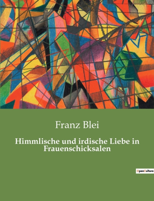 Himmlische und irdische Liebe in Frauenschicksalen, Paperback / softback Book