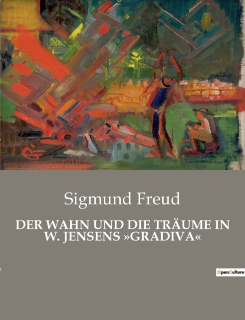 Der Wahn Und Die Traume in W. Jensens Gradiva, Paperback / softback Book