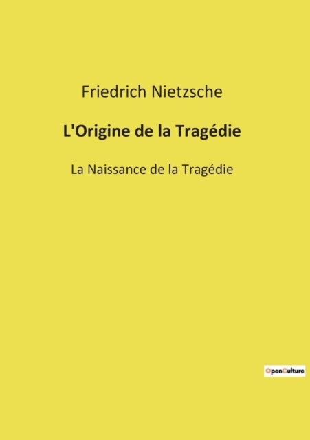 L'Origine de la Tragedie : La Naissance de la Tragedie, Paperback / softback Book