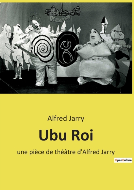 Ubu Roi : une piece de theatre d'Alfred Jarry, Paperback / softback Book