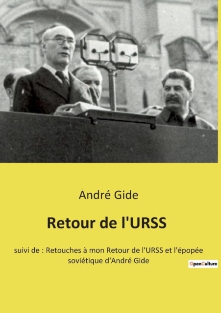 Retour de l'URSS : suivi de: Retouches a mon Retour de l'URSS et l'epopee sovietique d'Andre Gide, Paperback / softback Book