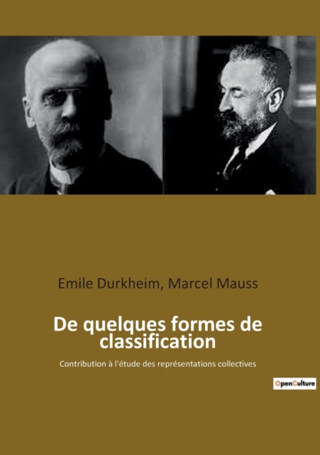 De quelques formes de classification : Contribution a l'etude des representations collectives, Paperback / softback Book