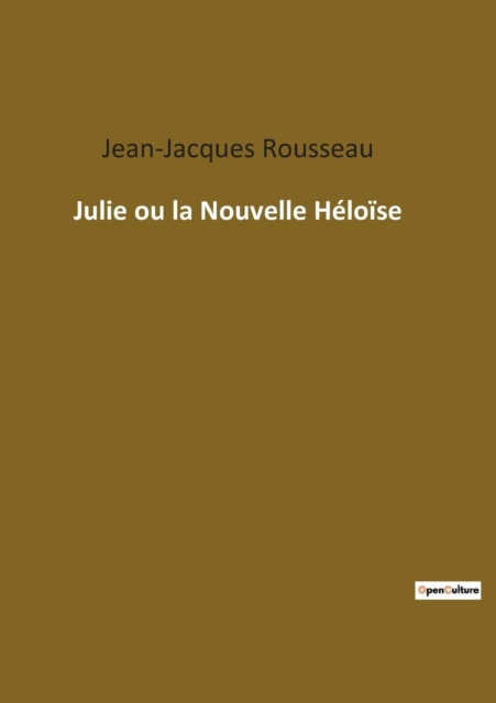 Julie ou la Nouvelle Heloise, Paperback / softback Book