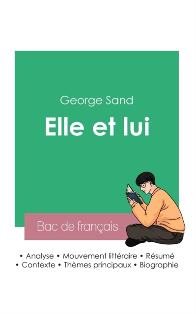 Reussir son Bac de francais 2023 : Analyse du roman Elle et lui de George Sand, Paperback Book