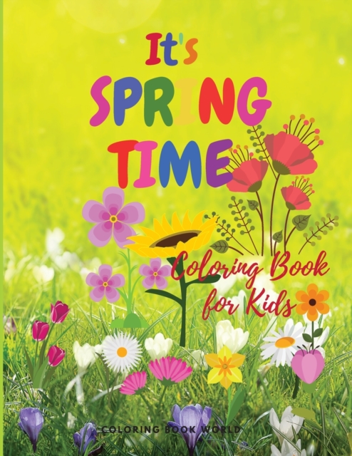 It's Spring Time - Coloring Book for all ages, Paperback / softback Book
