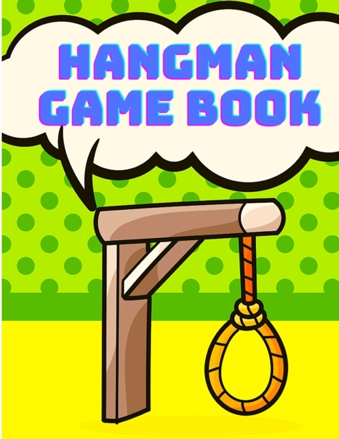 Hangman Game Book - Hangman Games For Kids Activity Book, Puzzle Game Book for Kids, Paperback / softback Book