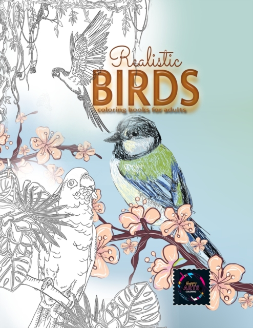 Realistic Birds coloring books for adults : Adult coloring books nature, adult coloring books animals, Paperback / softback Book