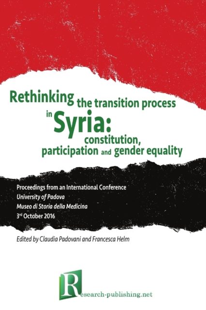 Rethinking the transition process in Syria : constitution, participation and gender equality, Paperback / softback Book