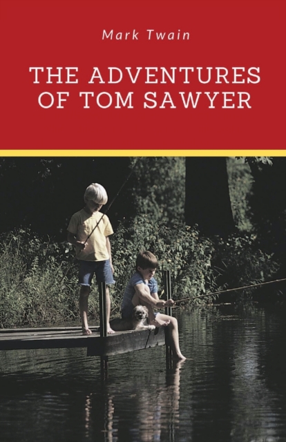 The Adventures of Tom Sawyer : A 1876 novel by Mark Twain about a young boy growing up along the Mississippi River near the fictional town of St. Petersburg, inspired by Hannibal, Missouri, where Twai, Paperback / softback Book
