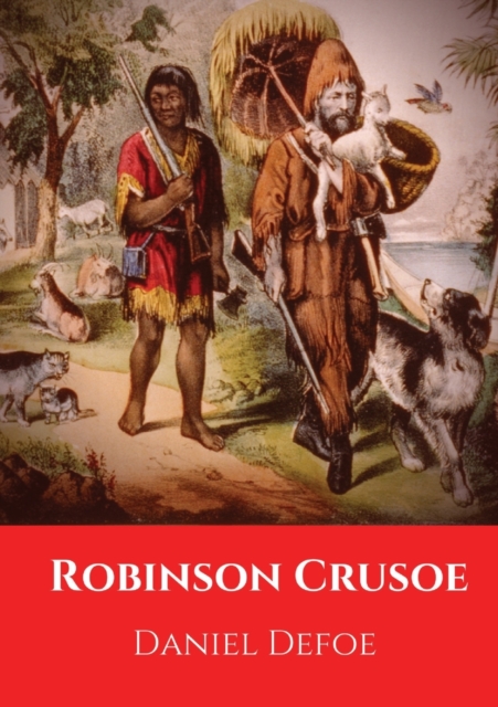 Robinson Crusoe : A novel by Daniel Defoe published in 1719, Paperback / softback Book