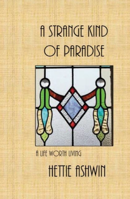 A Strange kind of Paradise, A life worth living : Novella series (Bk 5), Paperback / softback Book