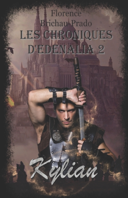 Les Chroniques d'Edenalia 2 : Kylian, Paperback / softback Book