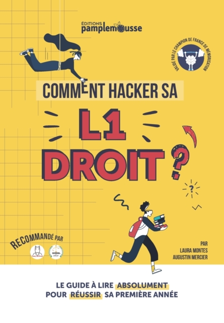 Comment Hacker sa L1 Droit ? : Le Guide a lire ABSOLUMENT pour reussir votre premiere annee !, Paperback / softback Book