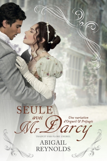 Seule avec Mr Darcy : Une variation d'Orgueil et Prejuges, Paperback / softback Book