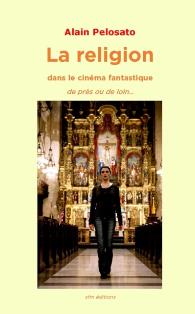 La religion dans le cinema fantastique : de pres et de loin..., Paperback / softback Book