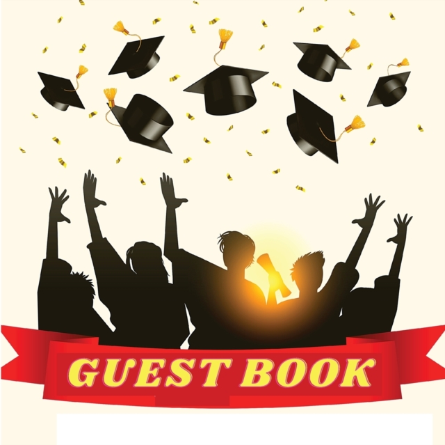 Graduation Guest Book - Class of 2021 Guest Book for Graduation Parties, Paperback / softback Book