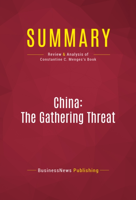 Summary: China: The Gathering Threat, EPUB eBook