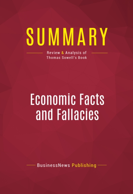 Summary: Economic Facts and Fallacies : Review and Analysis of Thomas Sowell's Book, EPUB eBook