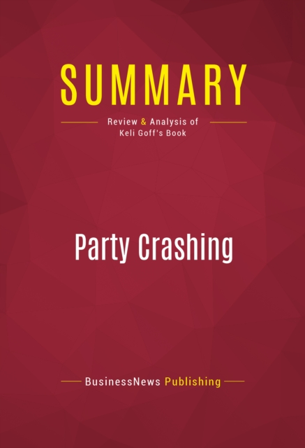 Summary: Party Crashing : Review and Analysis of Keli Goff's Book, EPUB eBook