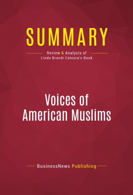 Summary: Voices of American Muslims : Review and Analysis of Linda Brandi Cateura's Book, EPUB eBook