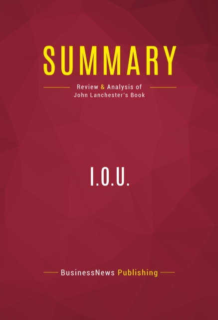 Summary: I.O.U. : Review and Analysis of John Lanchester's Book, EPUB eBook