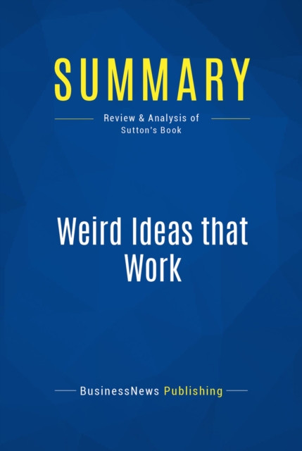 Summary: Weird Ideas that Work, EPUB eBook